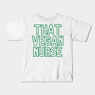 That Vegan Nurse - Dark Green Kids T-Shirt